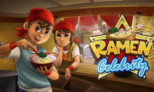 Download Ramen celebrity Android free game.