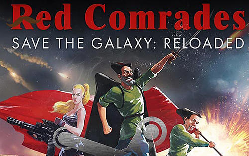 Full version of Android Classic adventure games game apk Red comrades save the galaxy: Reloaded for tablet and phone.