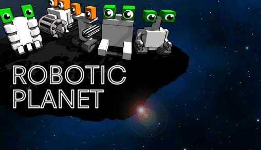 Download Robotic planet Android free game.