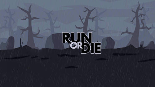 Download Run or die Android free game.