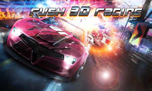 Download Rush 3D racing Android free game.