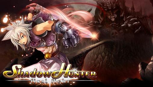 Full version of Android RPG game apk Shadow hunter: Final fight for tablet and phone.