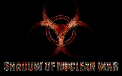 Full version of Android First-person shooter game apk Shadow of nuclear war for tablet and phone.