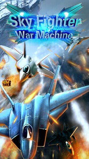 Download Sky fighter: War machine Android free game.