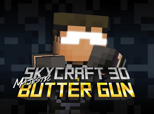 Full version of Android Coming soon game apk Skycraft 3D: Majestic butter gun for tablet and phone.