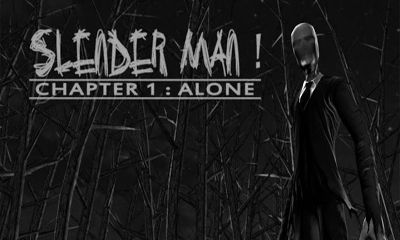 Full version of Android Adventure game apk Slenderman! Chapter 1 Alone for tablet and phone.