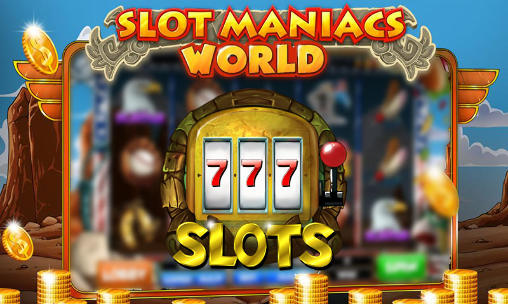 Download Slot maniacs: World slots Android free game.