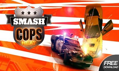 Full version of Android apk Smash Cops Heat for tablet and phone.