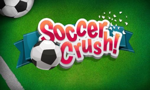Download Soccer crush Android free game.