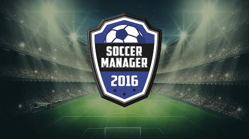 Full version of Android 4.2 apk Soccer manager 2016 for tablet and phone.