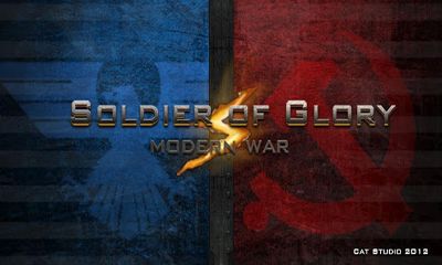 Full version of Android apk Soldiers of Glory. Modern War for tablet and phone.