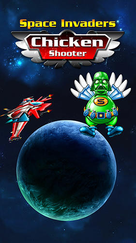 Full version of Android Flying games game apk Space invaders: Chicken shooter for tablet and phone.