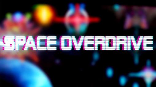 Download Space overdrive Android free game.