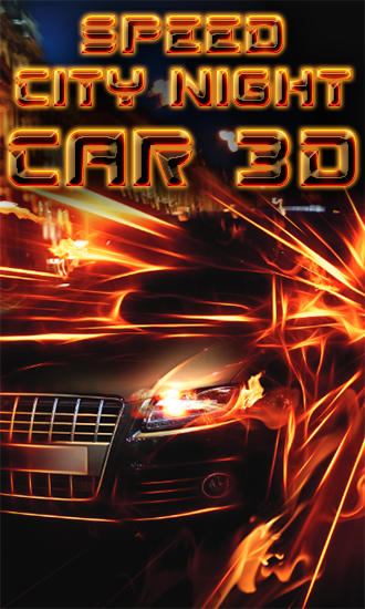 Download Speed city night car 3D Android free game.