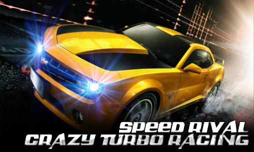Download Speed rival: Crazy turbo racing Android free game.
