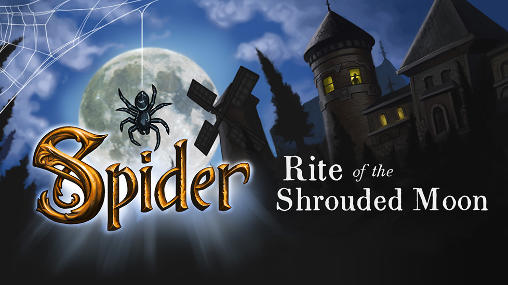 Download Spider: Rite of the shrouded moon Android free game.