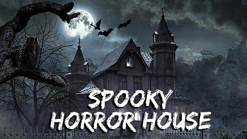 Download Spooky horror house Android free game.