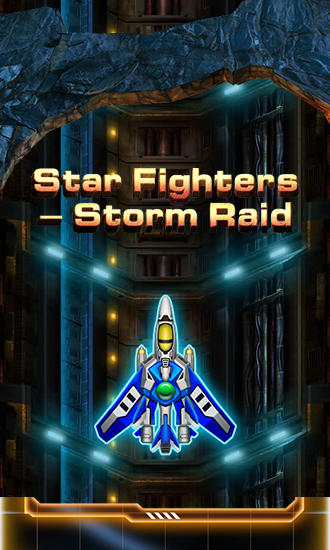 Download Star fighters: Storm raid Android free game.