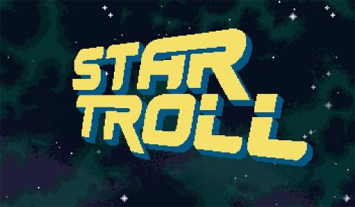 Download Star troll Android free game.
