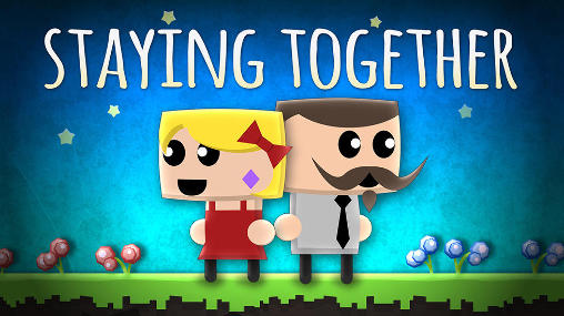 Download Staying together Android free game.