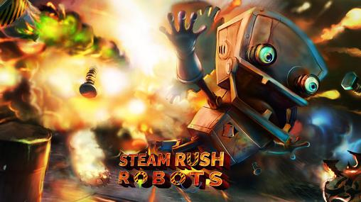 Download Steam rush: Robots Android free game.