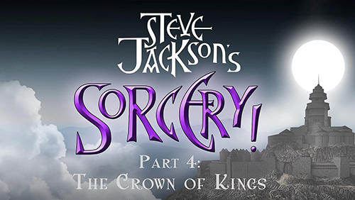 Download Steve Jackson's Sorcery! Part 4: The crown of kings Android free game.