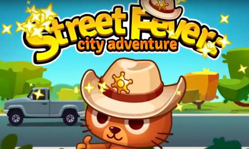 Download Street fever: City adventure Android free game.