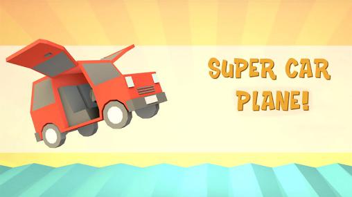 Download Super car plane! Android free game.