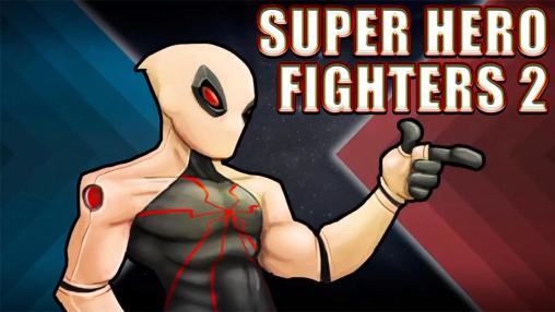 Download Super hero fighters 2 Android free game.