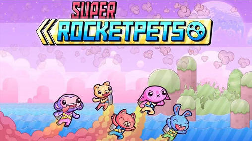 Full version of Android Platformer game apk Super rocket pets for tablet and phone.