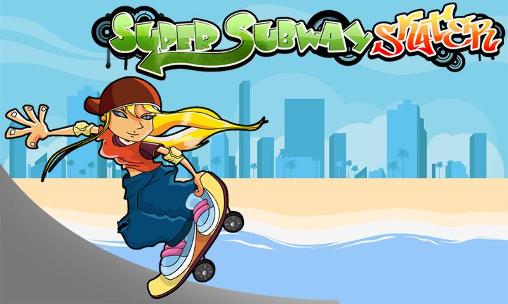 Download Super subway skater Android free game.
