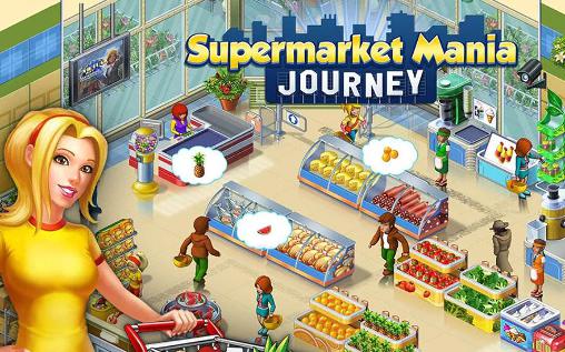 Full version of Android Economic game apk Supermarket mania: Journey for tablet and phone.