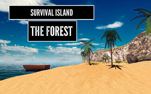 Full version of Android Open world game apk Survival island: The forest 3D for tablet and phone.