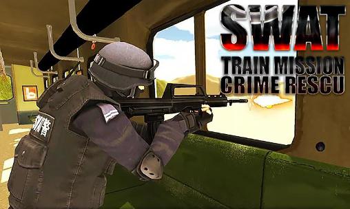 Download SWAT train mission: Crime rescue Android free game.