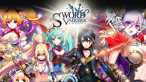 Full version of Android Anime game apk Sword valkyrie online for tablet and phone.