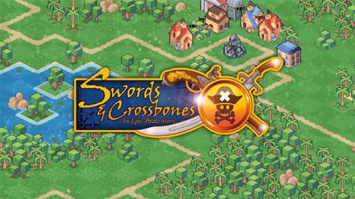 Download Swords and crossbones: An epic pirate story Android free game.