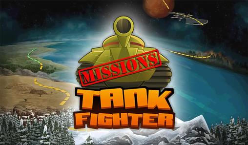 Download Tank fighter: Missions Android free game.