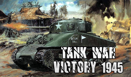 Full version of Android Online game apk Tank war: Victory 1945 for tablet and phone.