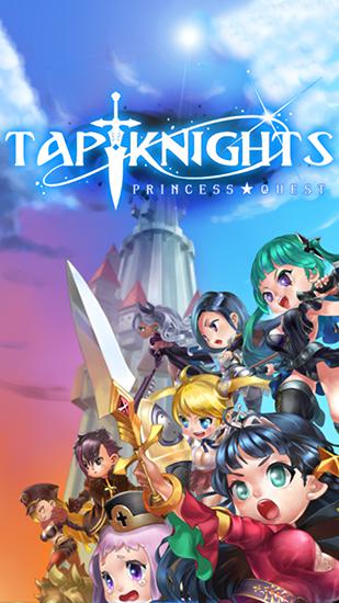 Full version of Android Anime game apk Tap knights: Princess quest for tablet and phone.