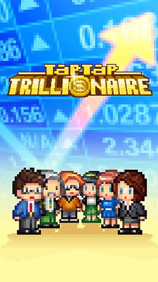 Download Tap tap trillionaire Android free game.