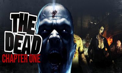 Full version of Android Action game apk The Dead: Chapter One for tablet and phone.
