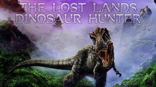 Download The lost lands: Dinosaur hunter Android free game.