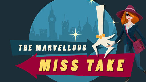 Download The marvellous miss Take Android free game.