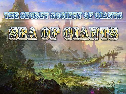 Download The secret society of giants: Sea of giants Android free game.