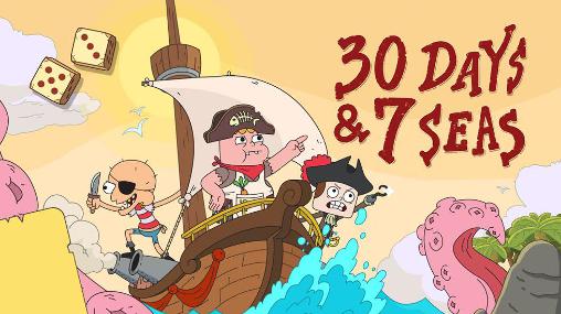 Download Thirty days and seven seas Android free game.