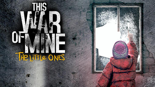 Full version of Android Survival game apk This war of mine: The little ones for tablet and phone.