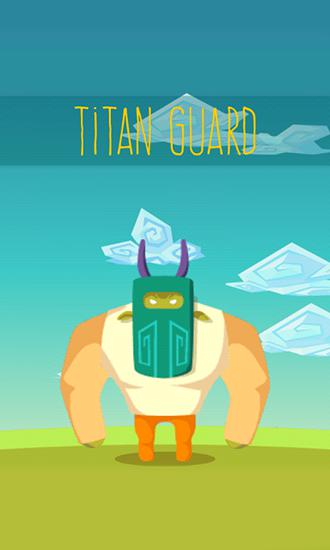 Download Titan guard Android free game.