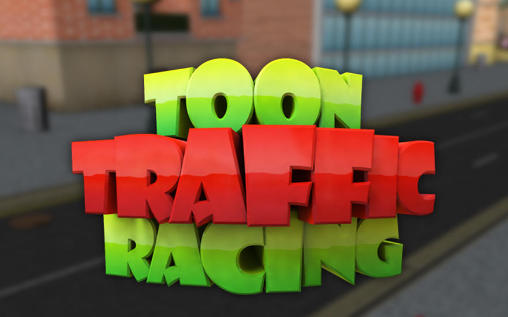 Download Toon traffic speed racing Android free game.
