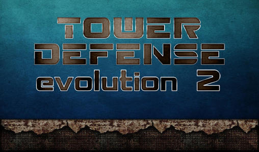 Download Tower defense evolution 2 Android free game.