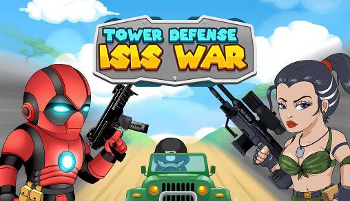 Download Tower defense: ISIS war Android free game.
